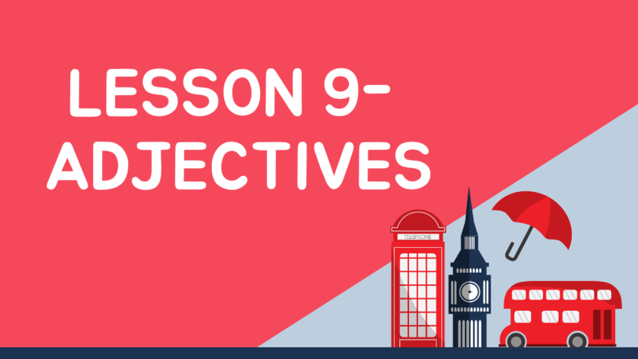 Anglų kalba:  pamoka 9 – Adjectives