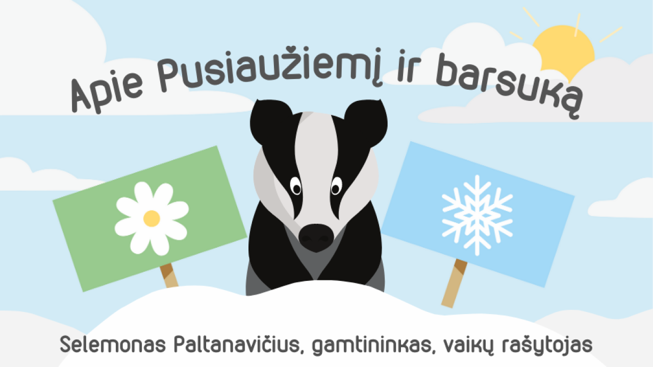 Apie Pusiaužiemį ir barsuką