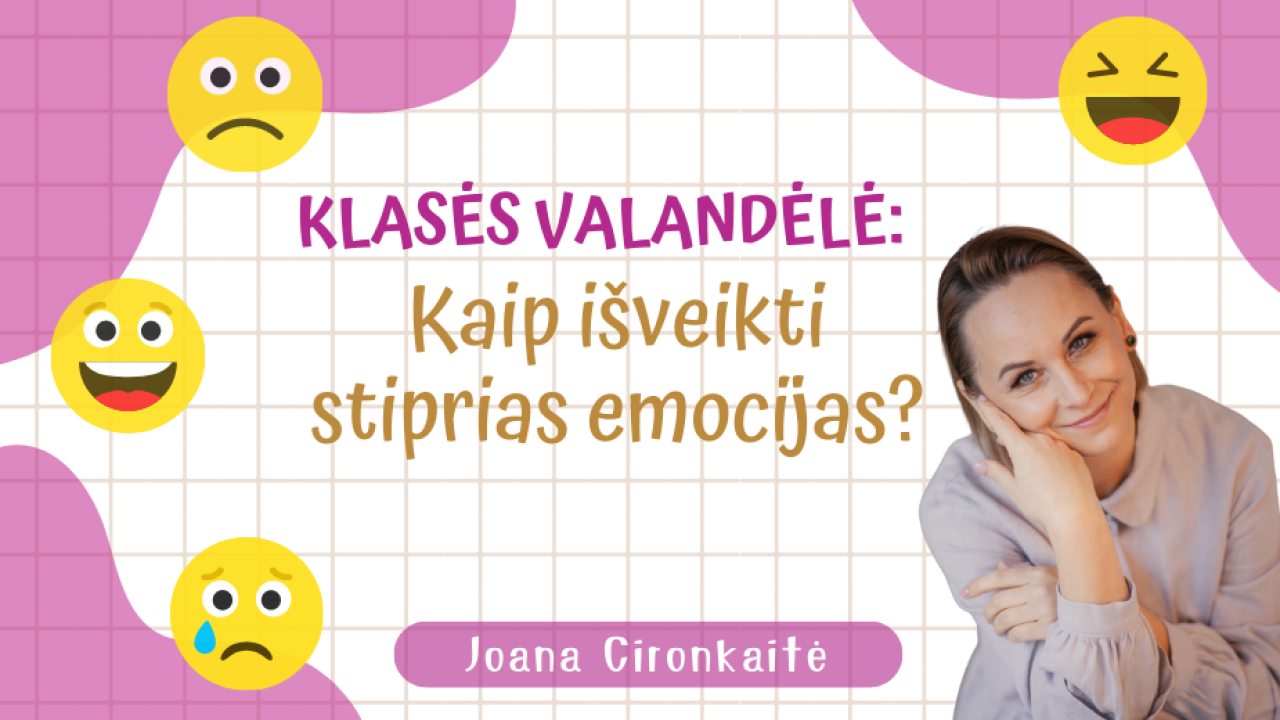 Klasės valandėlė „Kaip išveikti stiprias emocijas?“