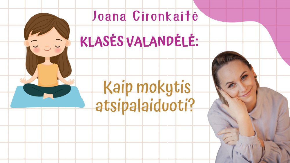 Klasės valandėlė „Kaip mokytis atsipalaiduoti?“