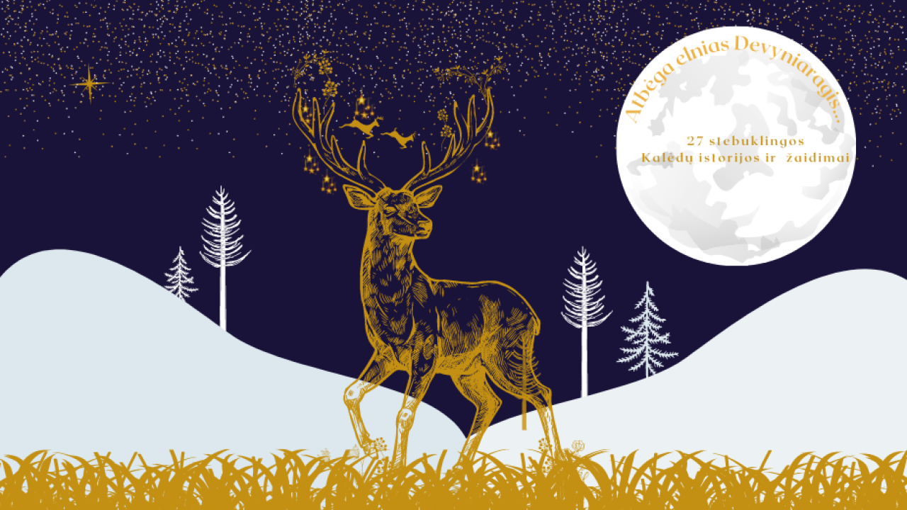 Atbėga elnias devyniaragis... 27 stebuklingos Kalėdų istorijos ir žaidimai