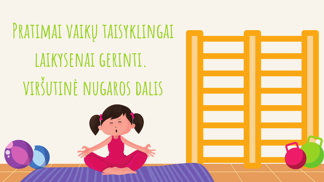 Pratimai vaikų taisyklingai laikysenai gerinti.  viršutinė nugaros dalis