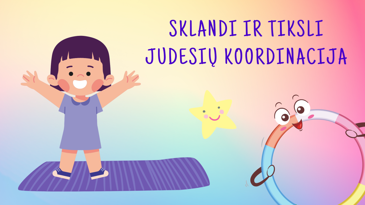 Sklandi ir tiklsi judesių koordinacija