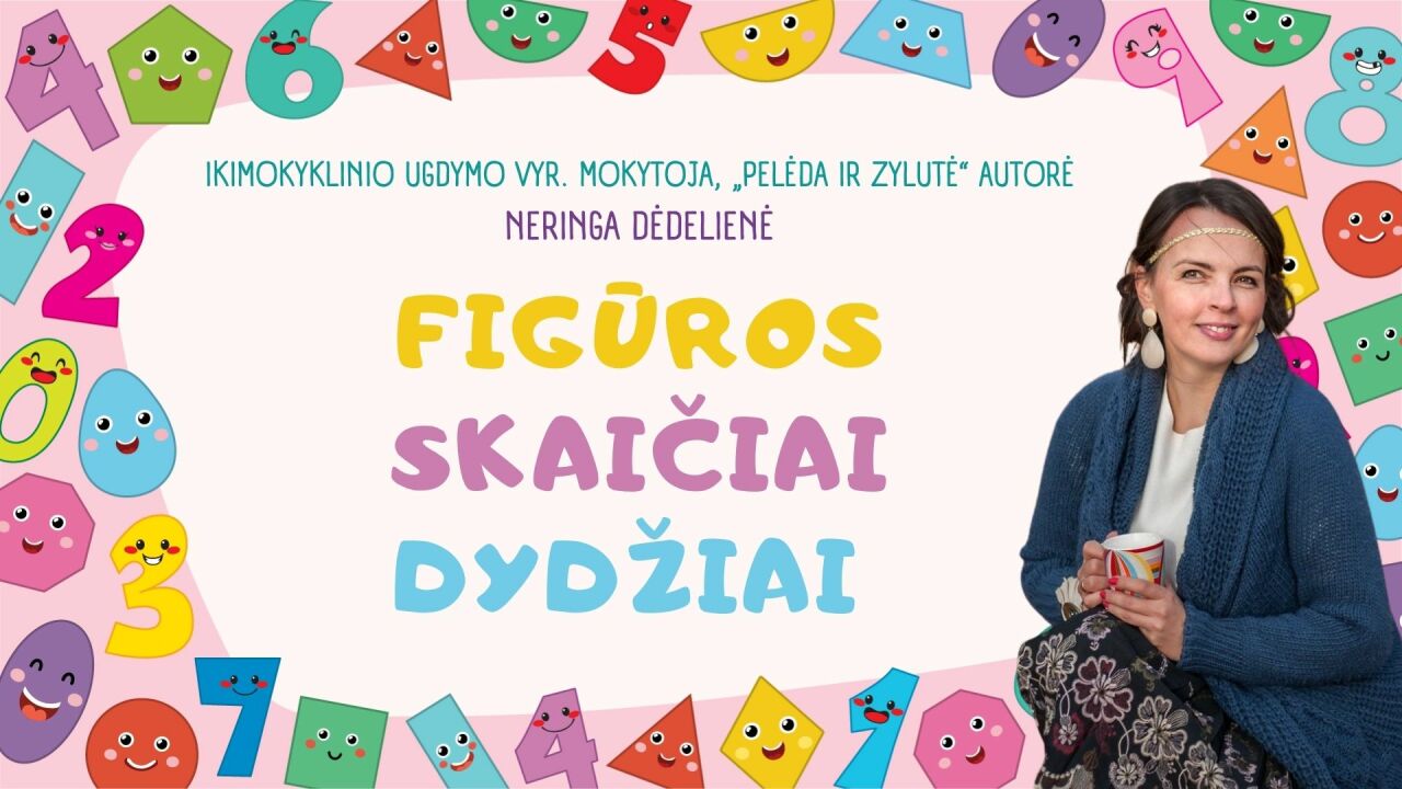 Figūros, skaičiai ir dydžiai 5-7 metų vaikams