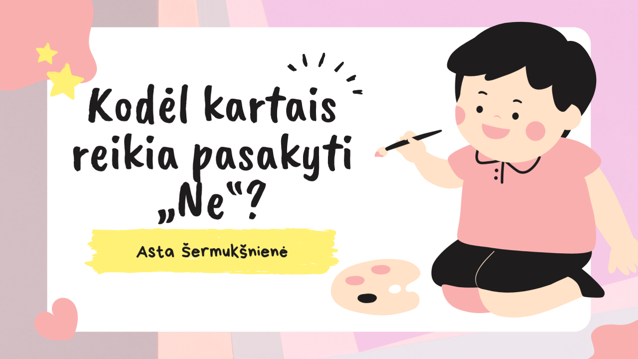 Kodėl kartais reikia pasakyti „Ne“? 1 klasė