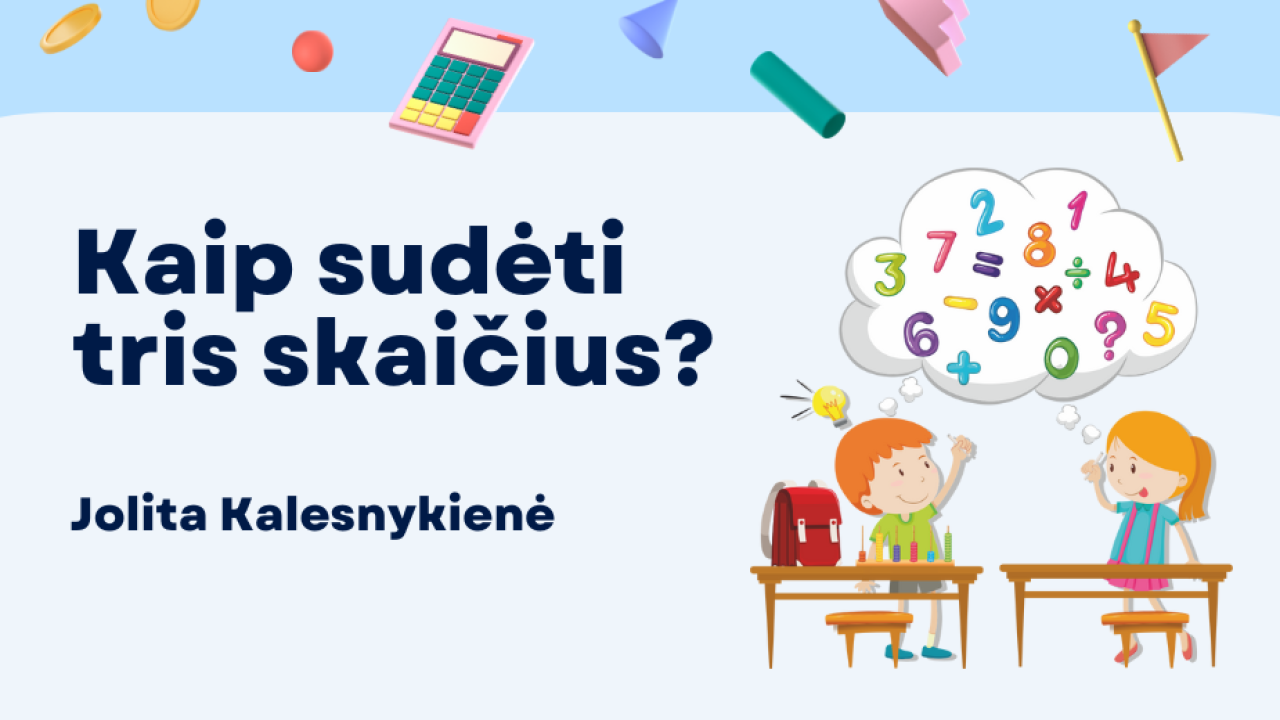 Kaip sudėti tris skaičius? 1 klasė