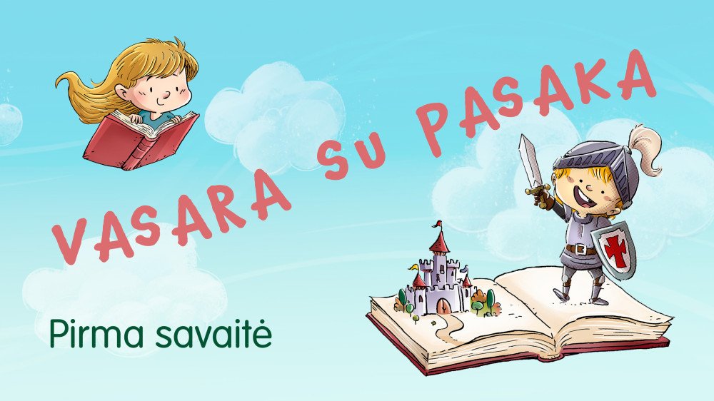 Programa „Vasara su pasaka“ + pirmosios savaitės dienų planai