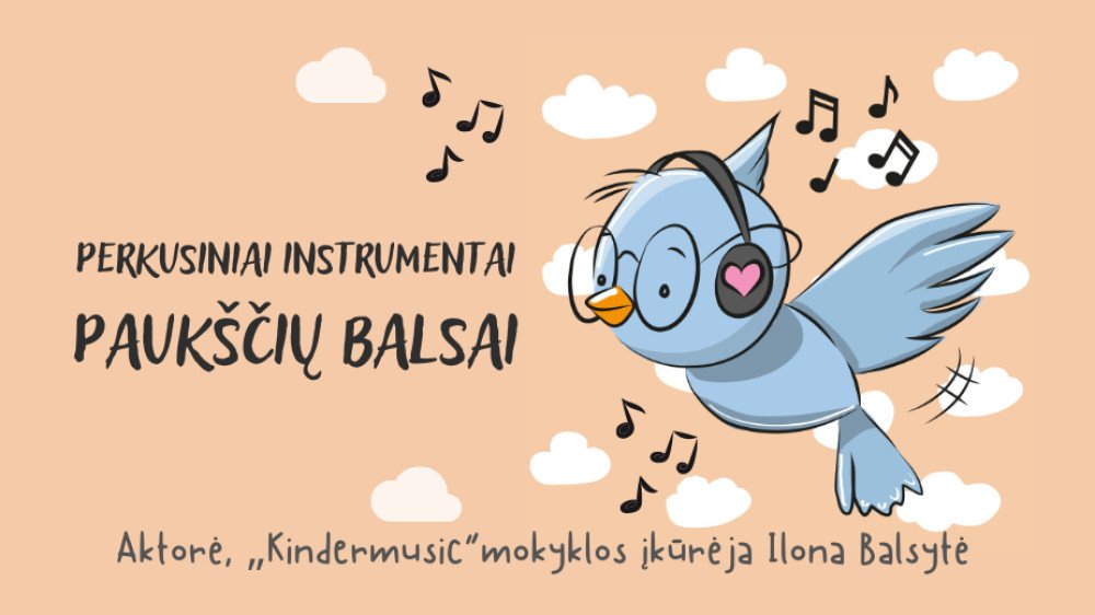 Perkusiniai instrumentai. Paukščių balsai