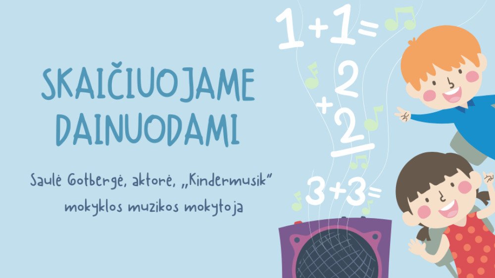 Skaičiuojame dainuodami